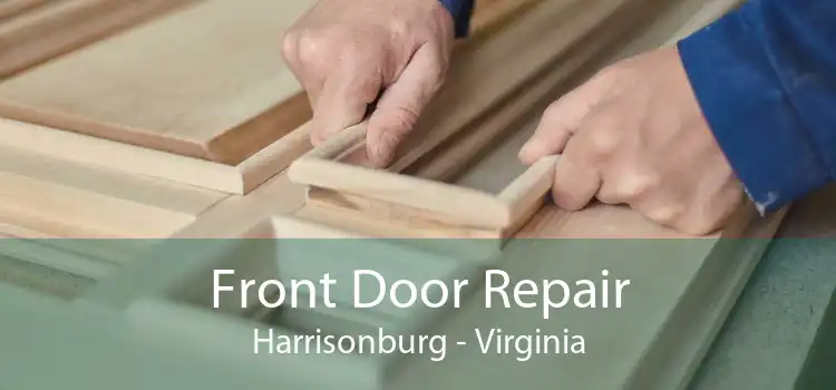 Front Door Repair Harrisonburg - Virginia