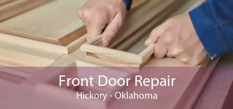 Front Door Repair Hickory - Oklahoma