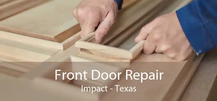 Front Door Repair Impact - Texas