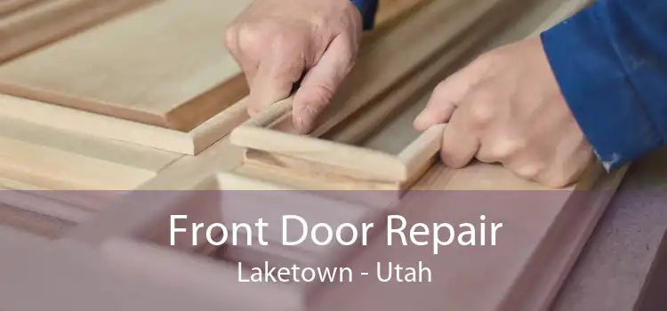 Front Door Repair Laketown - Utah