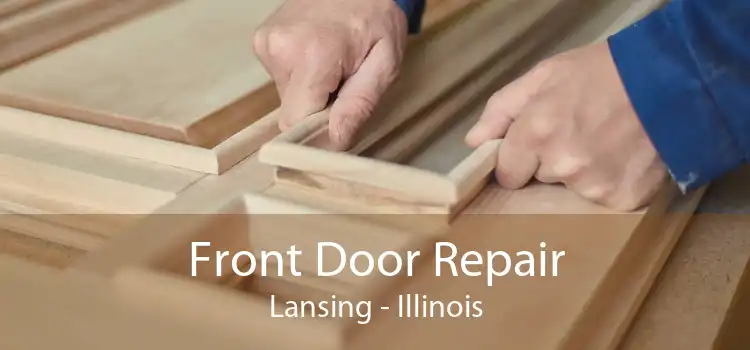Front Door Repair Lansing - Illinois