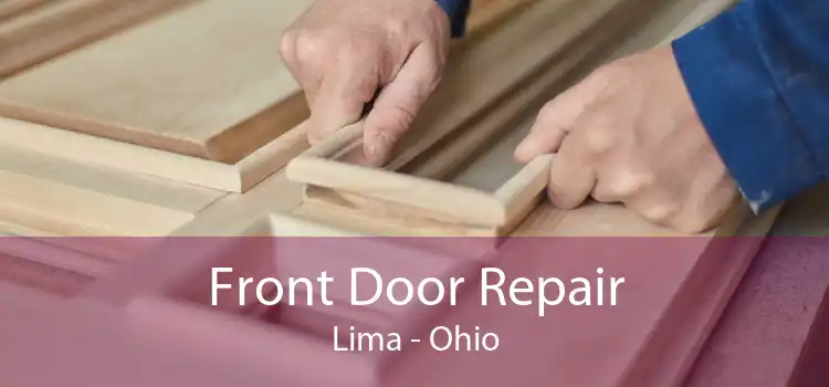 Front Door Repair Lima - Ohio