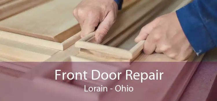 Front Door Repair Lorain - Ohio