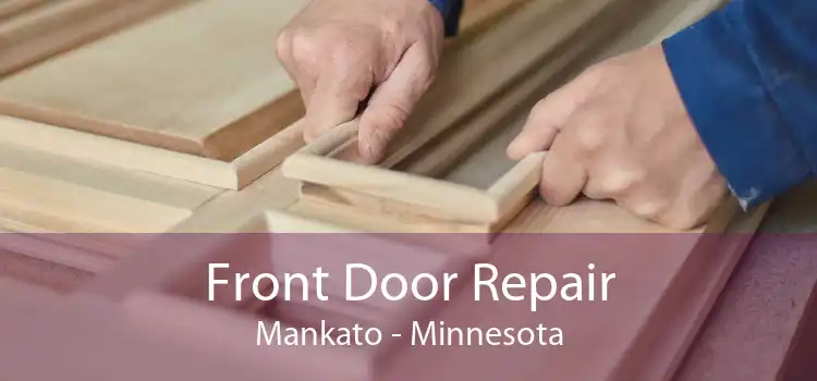 Front Door Repair Mankato - Minnesota