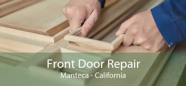 Front Door Repair Manteca - California