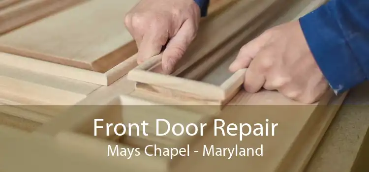 Front Door Repair Mays Chapel - Maryland