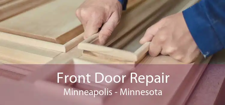 Front Door Repair Minneapolis - Minnesota