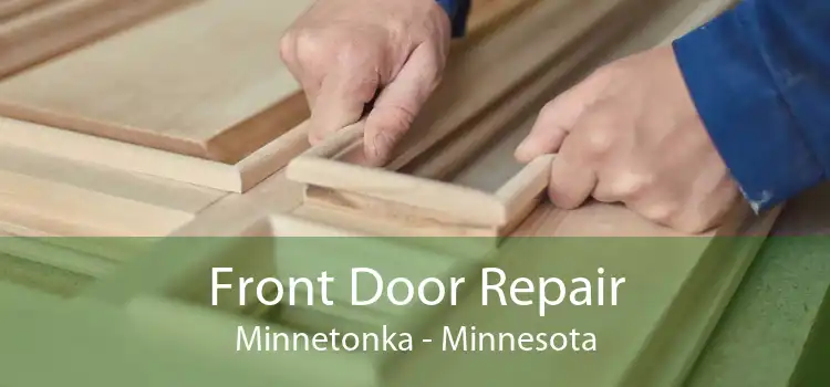 Front Door Repair Minnetonka - Minnesota