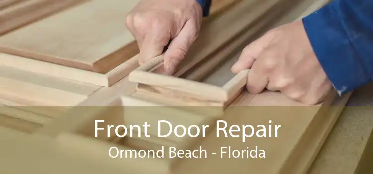 Front Door Repair Ormond Beach - Florida