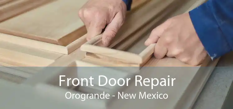 Front Door Repair Orogrande - New Mexico