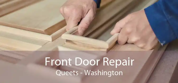 Front Door Repair Queets - Washington