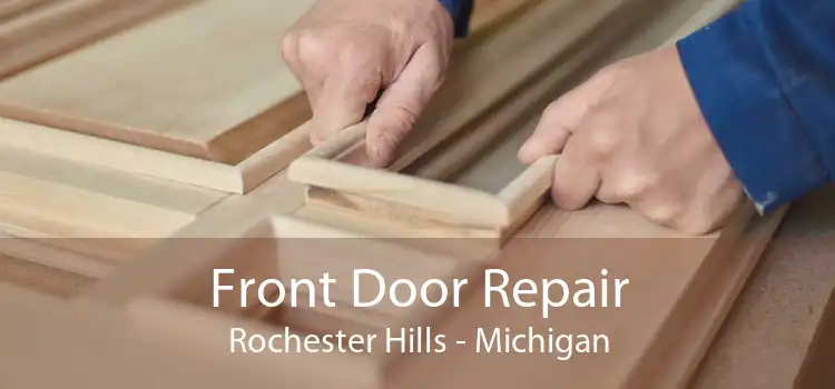 Front Door Repair Rochester Hills - Michigan