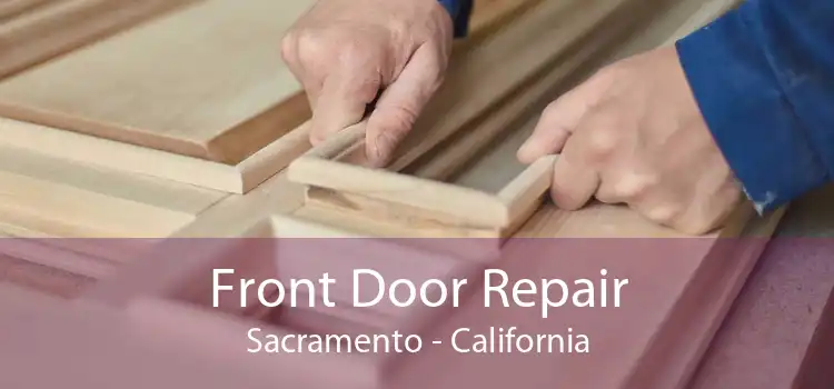 Front Door Repair Sacramento - California