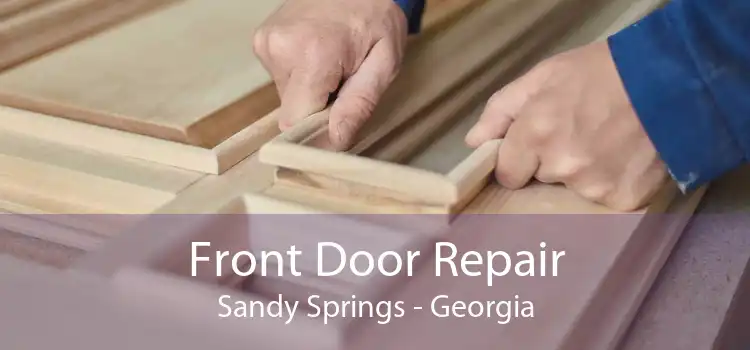 Front Door Repair Sandy Springs - Georgia