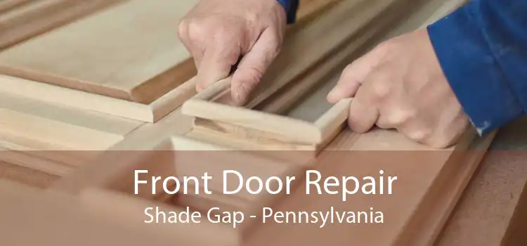 Front Door Repair Shade Gap - Pennsylvania