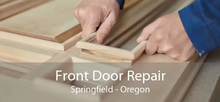 Front Door Repair Springfield - Oregon