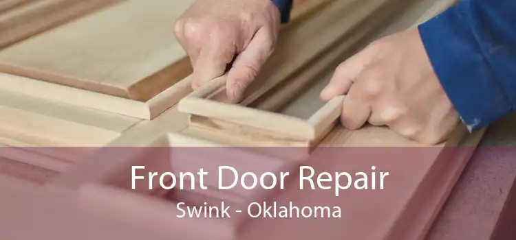 Front Door Repair Swink - Oklahoma