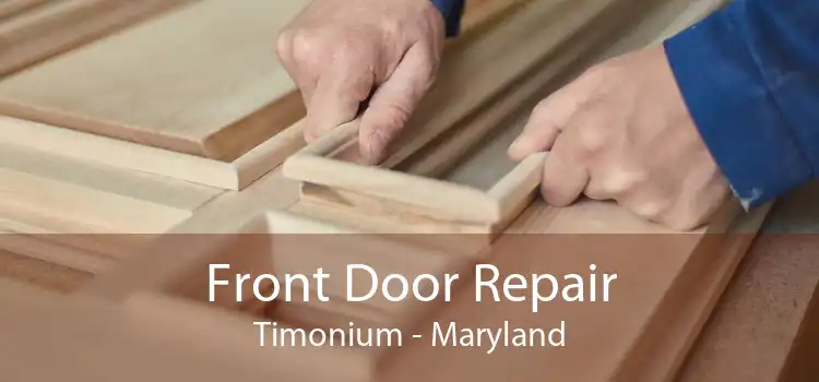 Front Door Repair Timonium - Maryland
