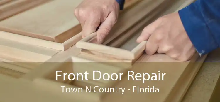 Front Door Repair Town N Country - Florida