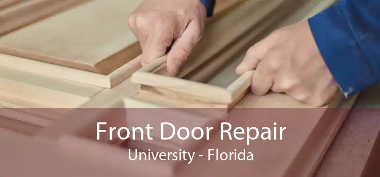 Front Door Repair University - Florida