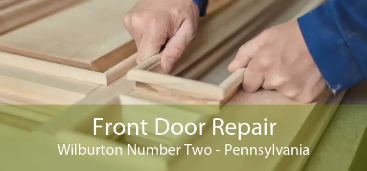 Front Door Repair Wilburton Number Two - Pennsylvania