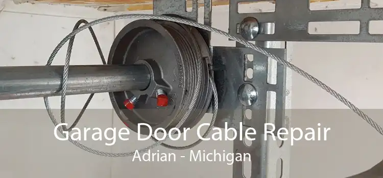 Garage Door Cable Repair Adrian - Michigan