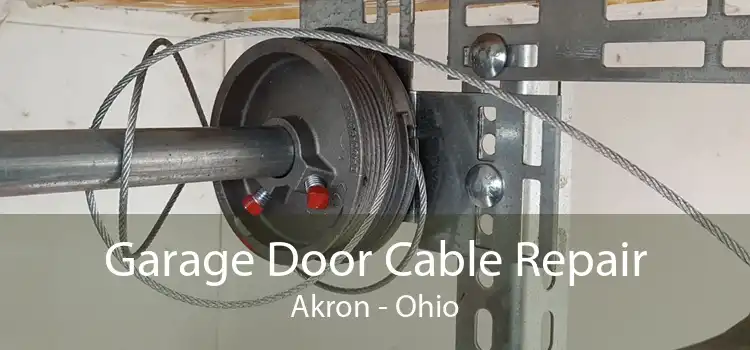Garage Door Cable Repair Akron - Ohio