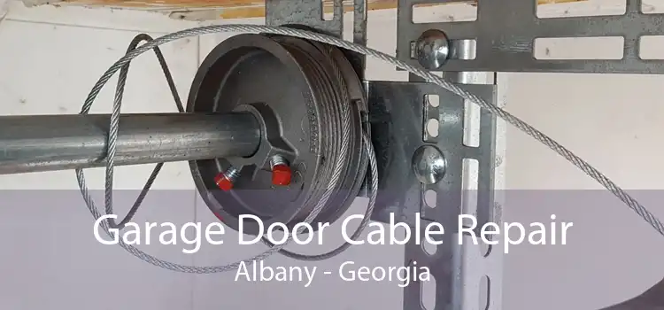 Garage Door Cable Repair Albany - Georgia