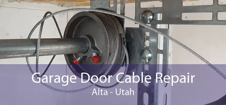 Garage Door Cable Repair Alta - Utah