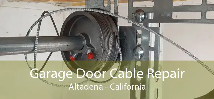 Garage Door Cable Repair Altadena - California