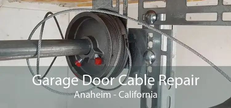 Garage Door Cable Repair Anaheim - California