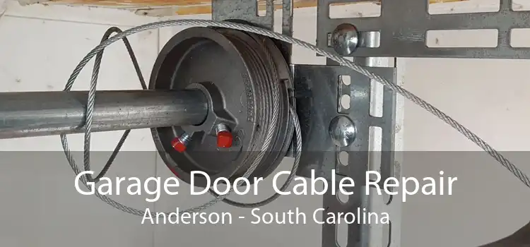Garage Door Cable Repair Anderson - South Carolina