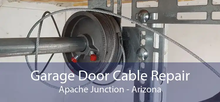 Garage Door Cable Repair Apache Junction - Arizona