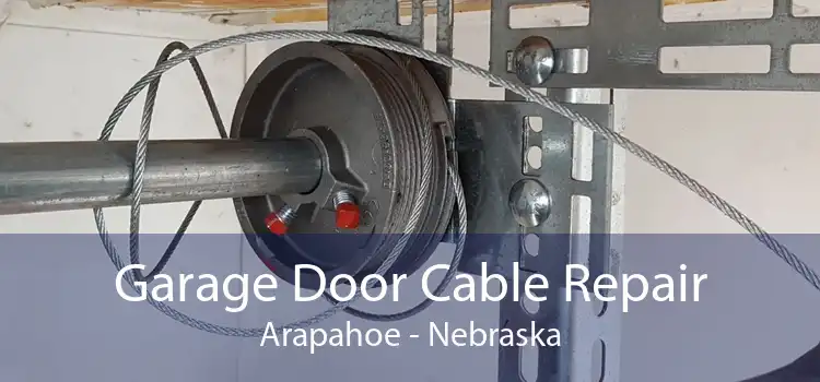 Garage Door Cable Repair Arapahoe - Nebraska