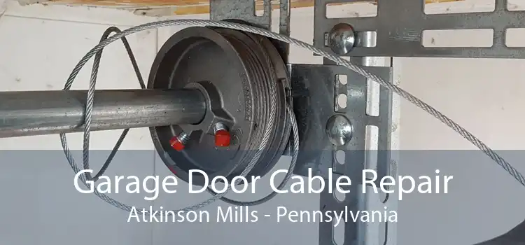 Garage Door Cable Repair Atkinson Mills - Pennsylvania