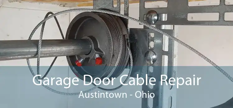 Garage Door Cable Repair Austintown - Ohio