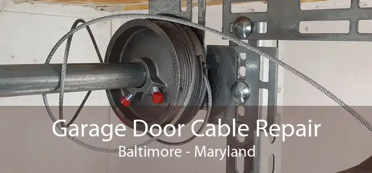 Garage Door Cable Repair Baltimore - Maryland