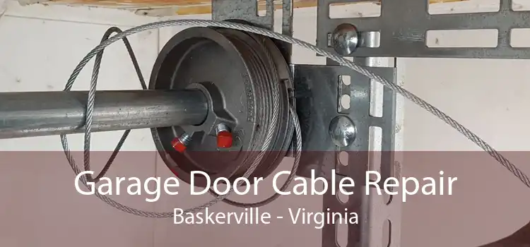 Garage Door Cable Repair Baskerville - Virginia