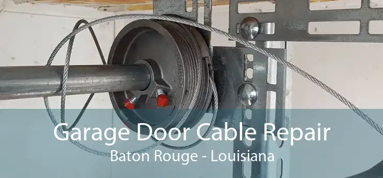 Garage Door Cable Repair Baton Rouge - Louisiana