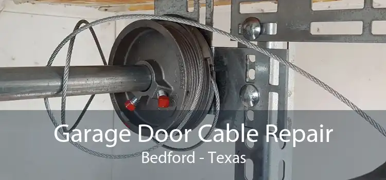 Garage Door Cable Repair Bedford - Texas