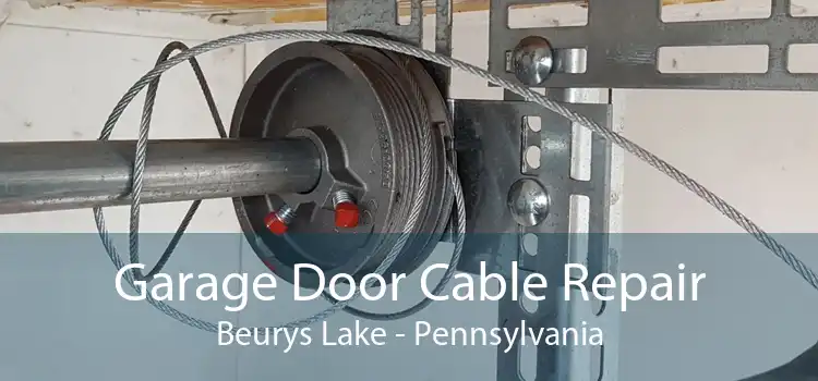 Garage Door Cable Repair Beurys Lake - Pennsylvania