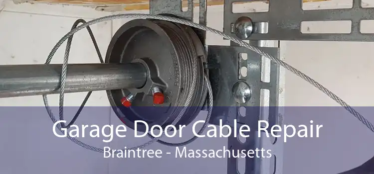 Garage Door Cable Repair Braintree - Massachusetts
