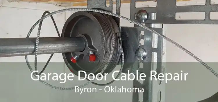 Garage Door Cable Repair Byron - Oklahoma