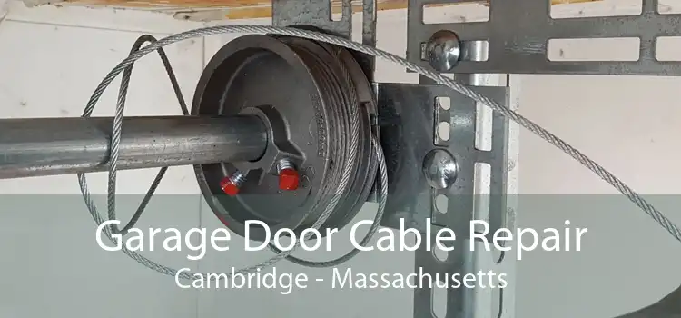 Garage Door Cable Repair Cambridge - Massachusetts
