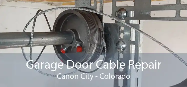 Garage Door Cable Repair Canon City - Colorado