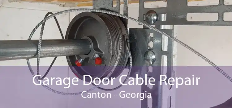 Garage Door Cable Repair Canton - Georgia