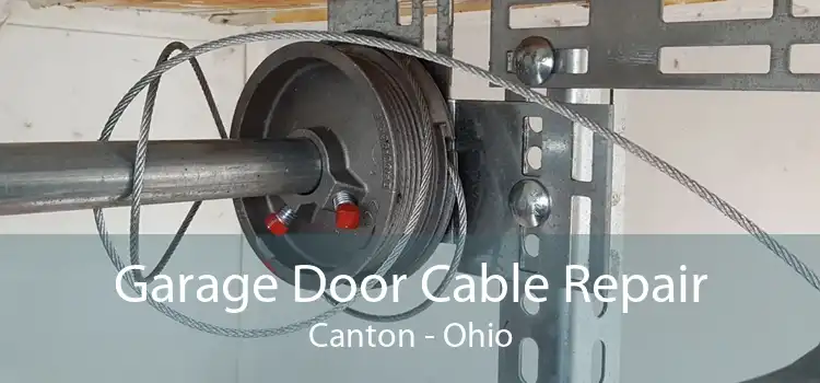 Garage Door Cable Repair Canton - Ohio