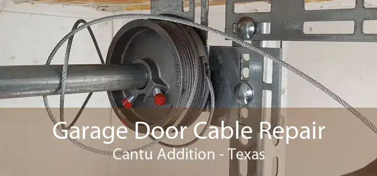 Garage Door Cable Repair Cantu Addition - Texas