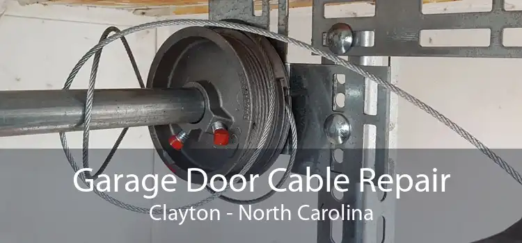 Garage Door Cable Repair Clayton - North Carolina