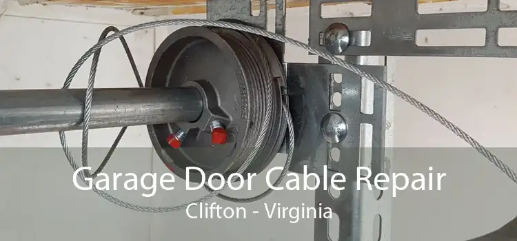 Garage Door Cable Repair Clifton - Virginia